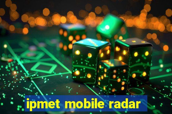 ipmet mobile radar